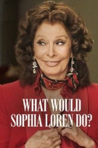 What Would Sophia Loren Do? (2021)