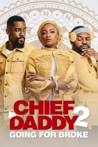 Nonton Chief Daddy 2: Going for Broke 2021 Sub Indo